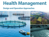 Aquaculture Health Management: Design and Operation Approaches