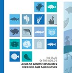 The State of the World's Aquatic Genetic Resources for Food and Agriculture  (FAO-2019)